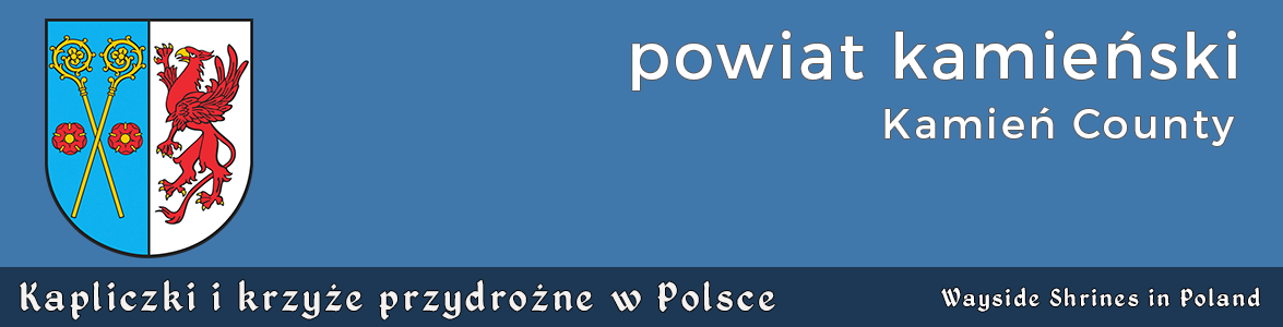 Kapliczki i krzyże przydrożne w Polsce. Woj.zachodniopomorskie, powiat kamieński.